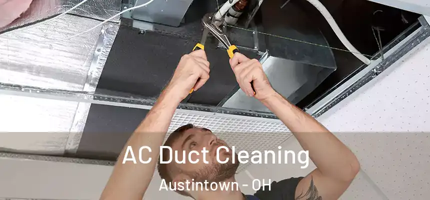  AC Duct Cleaning Austintown - OH