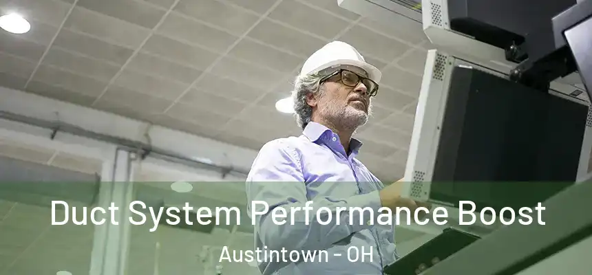  Duct System Performance Boost Austintown - OH